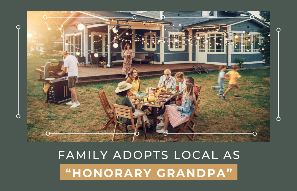 Being a Welcoming Neighbor Can Pay Dividends: Family Adopts Local as “Honorary Grandpa”